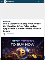 Top 3 Cryptos to Buy Now Needs Verification After Fake Ledger App Steals 5.9 BTC While Pepeto Leads - TechBullion