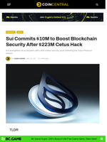 Sui Commits $10M to Boost Blockchain Security After $223M Cetus Hack