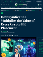 How Syndication Multiplies the Value of Every Crypto PR Placement - Crypto Daily