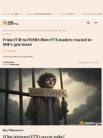 From FUD to FOMO: How FTX traders reacted to SBF’s 'gm' tweet - AMBCrypto