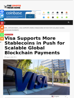 Visa Supports More Stablecoins in Push for Scalable Global Blockchain Payments - The Crypto News Wire