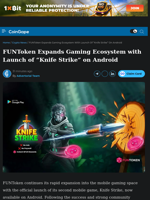 FUNToken Expands Gaming Ecosystem with Launch of “Knife Strike” on Android