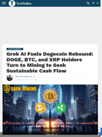 Grok AI Fuels Dogecoin Rebound: DOGE, BTC, and XRP Holders Turn to Mining to Seek Sustainable Cash Flow - TechBullion