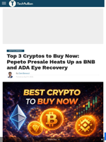 Top 3 Cryptos to Buy Now: Pepeto Presale Heats Up as BNB and ADA Eye Recovery - TechBullion