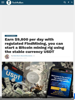 Earn $9,800 per day with regulated FindMining, you can start a Bitcoin mining rig using the stable currency USDT - TechBullion