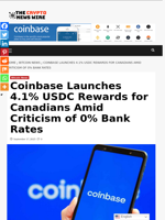 Coinbase Launches 4.1% USDC Rewards for Canadians Amid Criticism of 0% Bank Rates - The Crypto News Wire