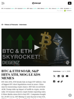 BTC & ETH SOAR, S&P HITS ATH, MOG LEADS MEMES - Decrypt