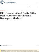 ETHGas and ether.fi Strike $3Bn Deal to Advance Institutional Blockspace Markets