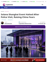 Solana Shanghai Halted After Police Visit, Raising China Fears