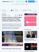 Morgan Stanley to Bring Spot Crypto Trading to E*Trade Amid US Crypto Policy Shift – Featured Bitcoin News