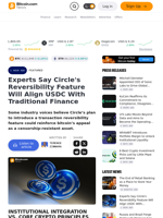 Experts Say Circle's Reversibility Feature Will Align USDC With Traditional Finance – Featured Bitcoin News