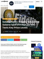 Solana News: Fidelity Advances Solana Spot ETF Plan as SOL Tests Key Price Levels | Live Bitcoin News