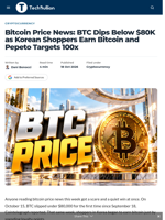 Bitcoin Price News: BTC Dips Below $80K as Korean Shoppers Earn Bitcoin and Pepeto Targets 100x - TechBullion