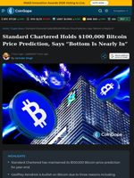 Standard Chartered Holds $100,000 Bitcoin Price Prediction, Says "Bottom Is Nearly In"