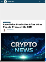 Aave Price Prediction After V4 as Pepeto Presale Hits $8M - TechBullion