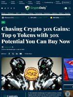 Chasing Crypto 30x Gains: Top 9 Tokens with 30x Potential You Can Buy Now - Crypto Daily