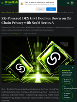 ZK-Powered DEX Grvt Doubles Down on On Chain Privacy with $19M Series A