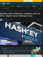 HashKey Joins JPMorgan, Goldman Sachs in DTCC Digital Assets Working Group