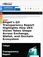 Bitget’s Q3 Transparency Report Highlights How UEX Vision Takes Shape Across Exchange, Wallet, and Onchain Ecosystem - The Crypto News Wire