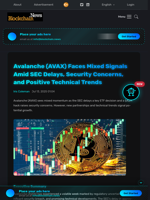 Avalanche (AVAX) Faces Mixed Signals Amid SEC Delays, Security Concerns, and Positive Technical Trends - Blockchain.News