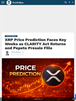 XRP Price Prediction Faces Key Weeks as CLARITY Act Returns and Pepeto Presale Fills - TechBullion