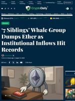 ‘7 Siblings’ Whale Group Dumps Ether as Institutional Inflows Hit Records - Crypto Daily