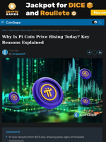 Why Is Pi Coin Price Rising Today? Key Reasons Explained