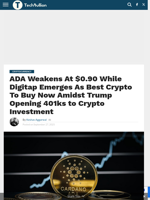 ADA Weakens At $0.90 While Digitap Emerges As Best Crypto To Buy Now Amidst Trump Opening 401ks to Crypto Investment - TechBullion