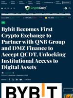Bybit Becomes First Crypto Exchange to Partner with QNB Group and DMZ Finance to Accept QCDT, Unlocking Institutional Access to Digital Assets - Crypto Daily