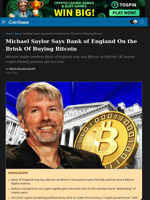 Michael Saylor Says Bank of England On the Brink Of Buying Bitcoin