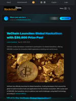 VeChain Launches Global Hackathon with $30,000 Prize Pool - Blockchain.News