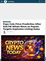 Pepe Coin Price Prediction After $20.7M Whale Move as Pepeto Targets Explosive Listing Gains - TechBullion
