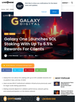 Galaxy One Launches SOL Staking With Up To 6.5% Rewards For Clients | Live Bitcoin News