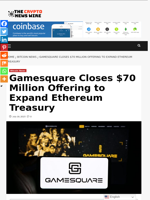 Gamesquare Closes $70 Million Offering to Expand Ethereum Treasury - The Crypto News Wire