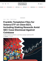 Franklin Templeton Files for Solana ETF on Cboe BZX, Including Staking Rewards Amid SEC Case Dismissal Against Coinbase - 