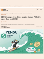PENGU surges 14%, defies market slump – Why it’s more than just FOMO - AMBCrypto