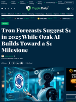 Tron Forecasts Suggest $1 in 2025 While Ozak AI Builds Toward a $1 Milestone - Crypto Daily