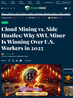 Cloud Mining vs. Side Hustles: Why SWL Miner Is Winning Over U.S. Workers in 2025 - Crypto Daily
