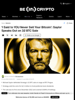 ‘I Said to YOU Never Sell Your Bitcoin’: Saylor Speaks Out on 32 BTC Sale