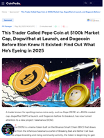This Trader Called Pepe Coin at $100k Market Cap, Dogwifhat at Launch, and Dogecoin Before Elon Knew It Existed: Find Out What He's Eyeing in 2025