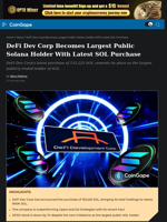 DeFi Dev Corp Becomes Largest Public Solana Holder With Latest SOL Purchase