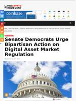 Senate Democrats Urge Bipartisan Action on Digital Asset Market Regulation - The Crypto News Wire