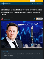 Elon Musk Is Now World's First Trilionaire As SpaceX Stock Soars 27% On Debut