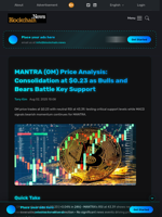MANTRA (OM) Price Analysis: Consolidation at $0.23 as Bulls and Bears Battle Key Support - Blockchain.News