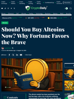 Should You Buy Altcoins Now? Why Fortune Favors the Brave - Crypto Daily