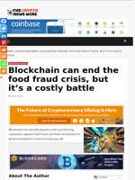 Blockchain can end the food fraud crisis, but it’s a costly battle - The Crypto News Wire
