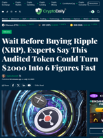 Wait Before Buying Ripple (XRP), Experts Say This Audited Token Could Turn $2000 Into 6 Figures Fast - Crypto Daily