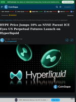 HYPE Price Jumps 10% as NYSE Parent ICE Eyes US Perpetual Futures Launch on Hyperliquid
