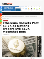 Ethereum Rockets Past $3.7K as Options Traders Eye $12K Moonshot Bets - The Crypto News Wire
