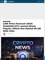 LINK Price Forecast 2026: Chainlink ETF Launch Meets Pepeto, Which Has Raised $9.2M With 100x - TechBullion